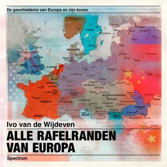 [Dutch; Flemish] - Alle rafelranden van Europa: De geschiedenis van Europa en zijn buren