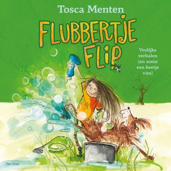 [Dutch; Flemish] - Flubbertje Flip: Vrolijke verhalen (en soms een beetje vies)