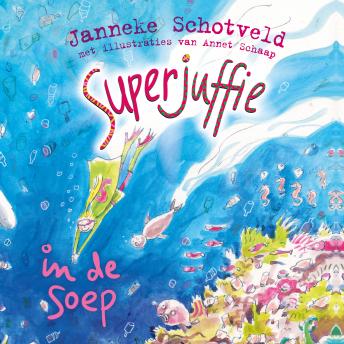 [Dutch; Flemish] - Superjuffie in de soep