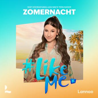 [Dutch; Flemish] - #LikeMe - Zomernacht: Wat voorafging aan Mia's terugkeer