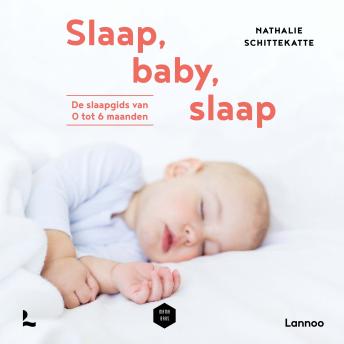 [Dutch; Flemish] - Slaap baby slaap: De slaapgids van 0 tot 6 maanden