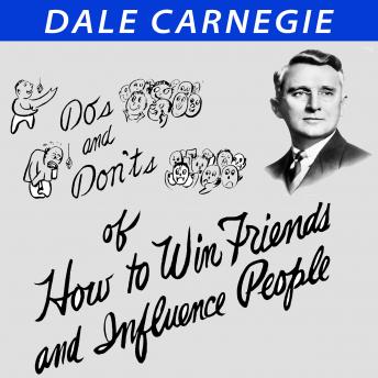 Do's and Don'ts of How to Win Friends and Influence People