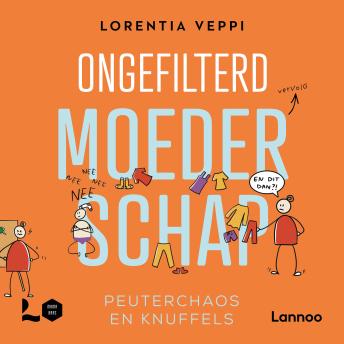 [Dutch; Flemish] - Ongefilterd moederschap: peuterchaos en knuffels