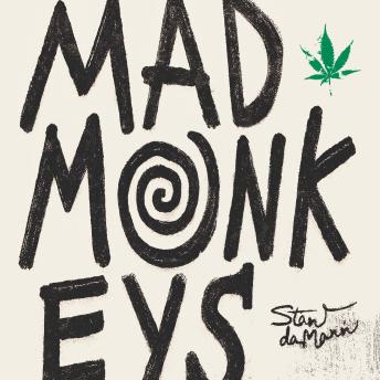 Mad Monkeys: Memoirs of a Stoner