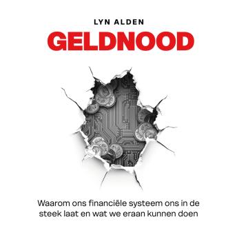 [Dutch; Flemish] - Geldnood: Waarom ons financiële systeem ons in de steek laat en wat we eraan kunnen doen