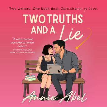 Two Truths And A Lie: Two writers. One Book deal. Zero chance at love.