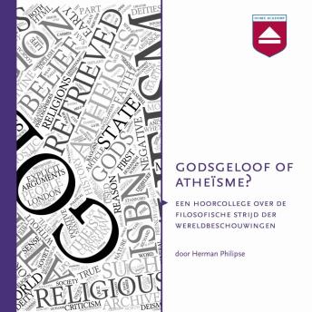 [Dutch; Flemish] - Godsgeloof of atheïsme?: Hoorcollege over Godsdienstfilosofie