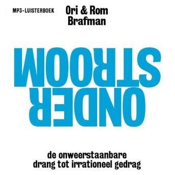 [Dutch; Flemish] - Onderstroom: De Onweerstaanbare Drang Tot Irrationeel Gedrag