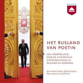 [Dutch; Flemish] - Het Rusland van Poetin: Een hoorcollege over de historische ontwikkelingen van Rusland en Oekraïne