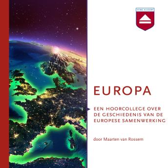 [Dutch; Flemish] - Europa: Een hoorcollege over de geschiedenis van de Europese samenwerking