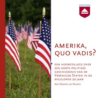 [Dutch; Flemish] - Amerika, quo vadis?: Een korte politieke geschiedenis van de Verenigde Staten in de afgelopen 20 jaar