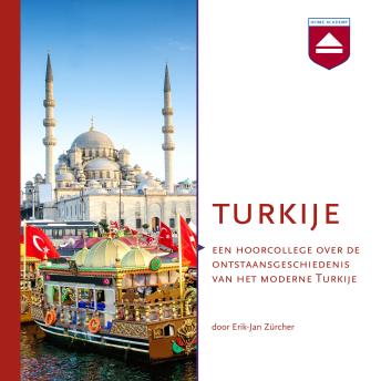[Dutch; Flemish] - Turkije: Een hoorcollege over de ontstaansgeschiedenis van het moderne Turkije