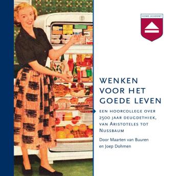 [Dutch; Flemish] - Wenken voor het goede leven: Een Hoorcollege over 2500 Jaar Deugdethiek, Van Aristoteles Tot Nussbaum