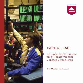 [Dutch; Flemish] - Kapitalisme: Hoorcollege over De Geschiedenis Van Onze Moderne Maatschappij