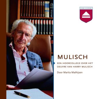 [Dutch; Flemish] - Mulisch: Een Hoorcollege over Het Oeuvre Van Harry Mulisch