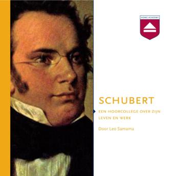 [Dutch; Flemish] - Schubert: Een Hoorcollege over Zijn Leven En Werk
