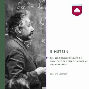 [Dutch; Flemish] - Einstein: Hoorcollege over De Grondlegger Van De Moderne Natuurkunde