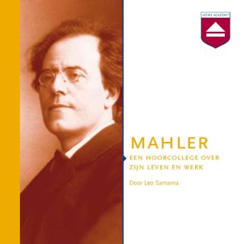 [Dutch; Flemish] - Mahler: Een Hoorcollege over Zijn Leven En Werk