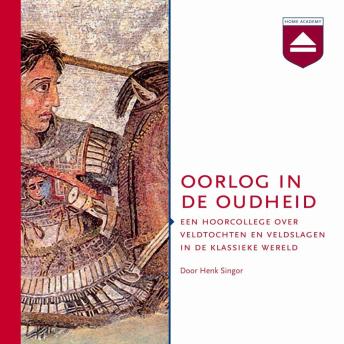 [Dutch; Flemish] - Oorlog in de oudheid: Een Hoorcollege over Veldtochten En Veldslagen in De Klassieke Wereld