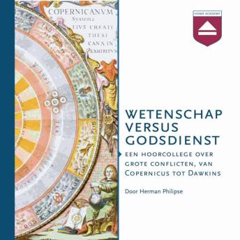 [Dutch; Flemish] - Wetenschap versus Godsdienst: Een Hoorcollege over Grote Conflicten, Van Copernicus Tot Dawkins