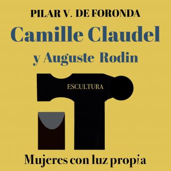 [Spanish] - Mujeres con luz propia. Escultura: Camille Claudel y Auguste Rodin