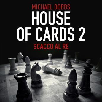 [Italian] - House of cards 2 - Scacco al re