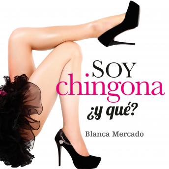 [Spanish] - Soy chingona, ¿y qué?