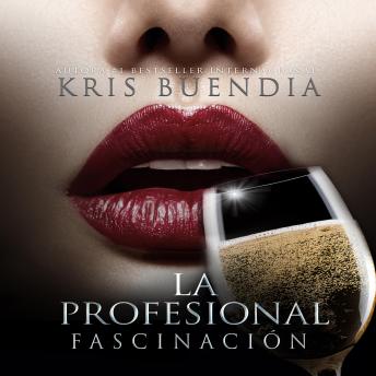 Download La profesional. Fascinación by Kris Buendia