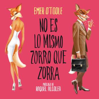 [Spanish] - No es lo mismo zorro que zorra