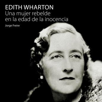 [Spanish] - Edith Wharton, una mujer rebelde en la edad de la inocencia
