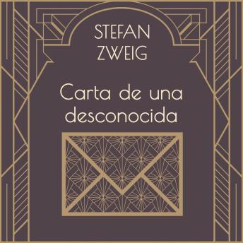 Carta de una desconocida, Audio book by Stefan Zweig