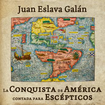 [Spanish] - La conquista de América contada para escépticos