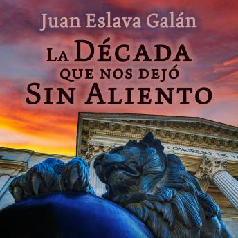 [Spanish] - La década que nos dejó sin aliento
