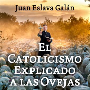 Download catolicismo explicado a las ovejas by Juan Eslava Galán
