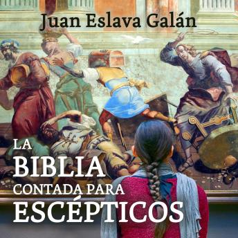 [Spanish] - La Biblia contada para escépticos