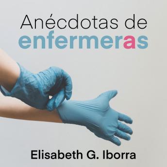 [Spanish] - Anécdotas de enfermeras
