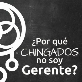 [Spanish] - ¿Por qué chingados no soy Gerente?