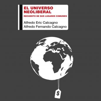 [Spanish] - El universo neoliberal. Recuento de sus lugares comunes