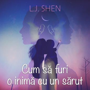 [Romanian] - Cum să furi o inimă cu un sărut
