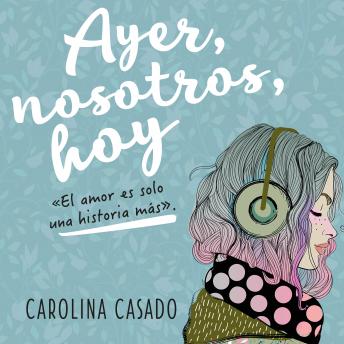[Spanish] - Ayer, nosotros, hoy