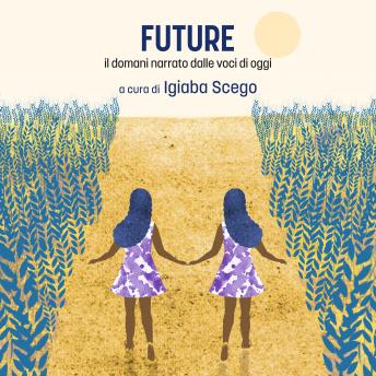 [Italian] - Future: Il domani narrato dalle voci di oggi