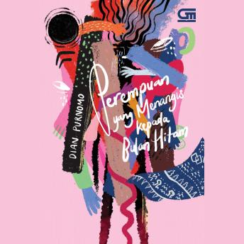 [Indonesian] - Perempuan yang Menangis kepada Bulan Hitam