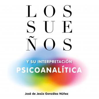 [Spanish] - Los sueños y su interpretación psicoanalítica