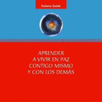 [Spanish] - Aprender a vivir en paz contigo mismo y con los demás