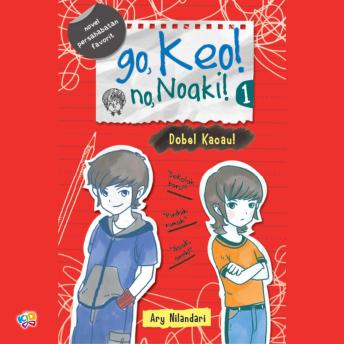 [Indonesian] - Go, Keo! No, Noaki!: Dobel Kacau!