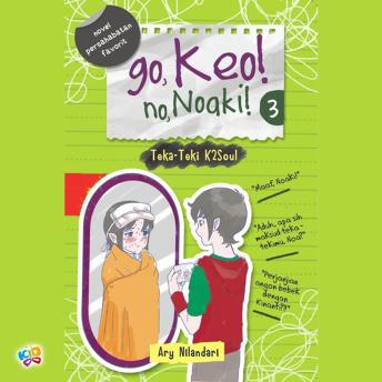 [Indonesian] - Go, Keo! No, Noaki!: Teka-teki K2Soul