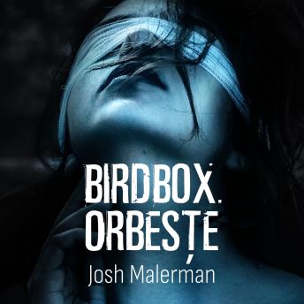 [Romanian] - Bird Box. Orbește
