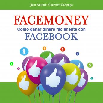 [Spanish] - Facemoney. Cómo ganar dinero fácilmente con Facebook