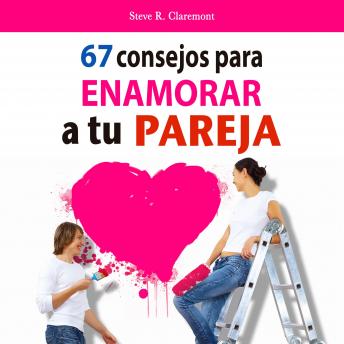 [Spanish] - 67 consejos para enamorar a tu pareja