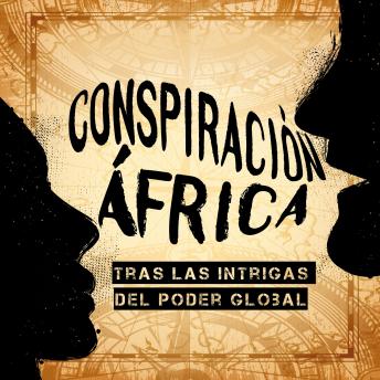 [Spanish] - Conspiración Africa